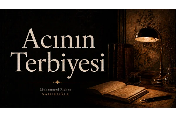 Acının Terbiyesi