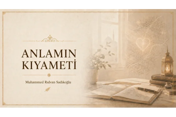 ANLAMIN KIYAMETİ