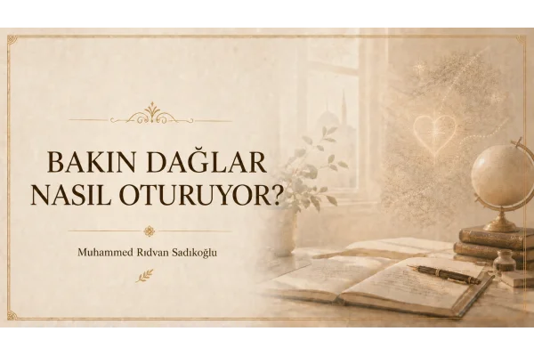BAKIN DAĞLAR NASIL OTURUYOR