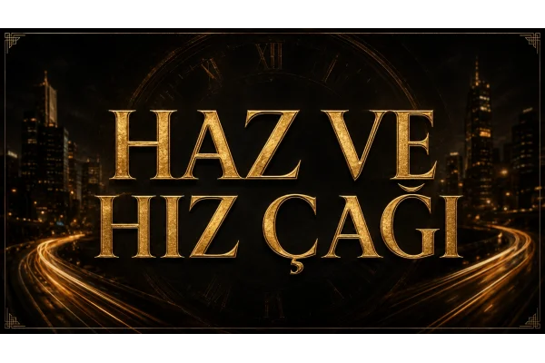 HAZ VE HIZ ÇAĞI