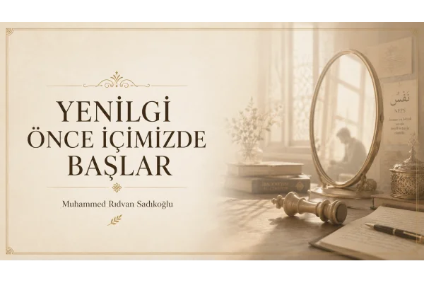 YENİLGİ ÖNCE İÇİMİZDE BAŞLAR
