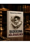 Başkasına Ağlayabilmek — Dijital Eser