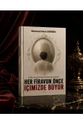 HER FİRAVUN ÖNCE İÇİMİZDE BÜYÜR