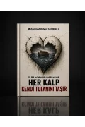 HER KALP KENDİ TUFANINI TAŞIR