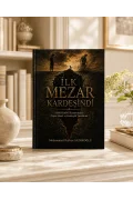 İlk Mezar Kardeşindi