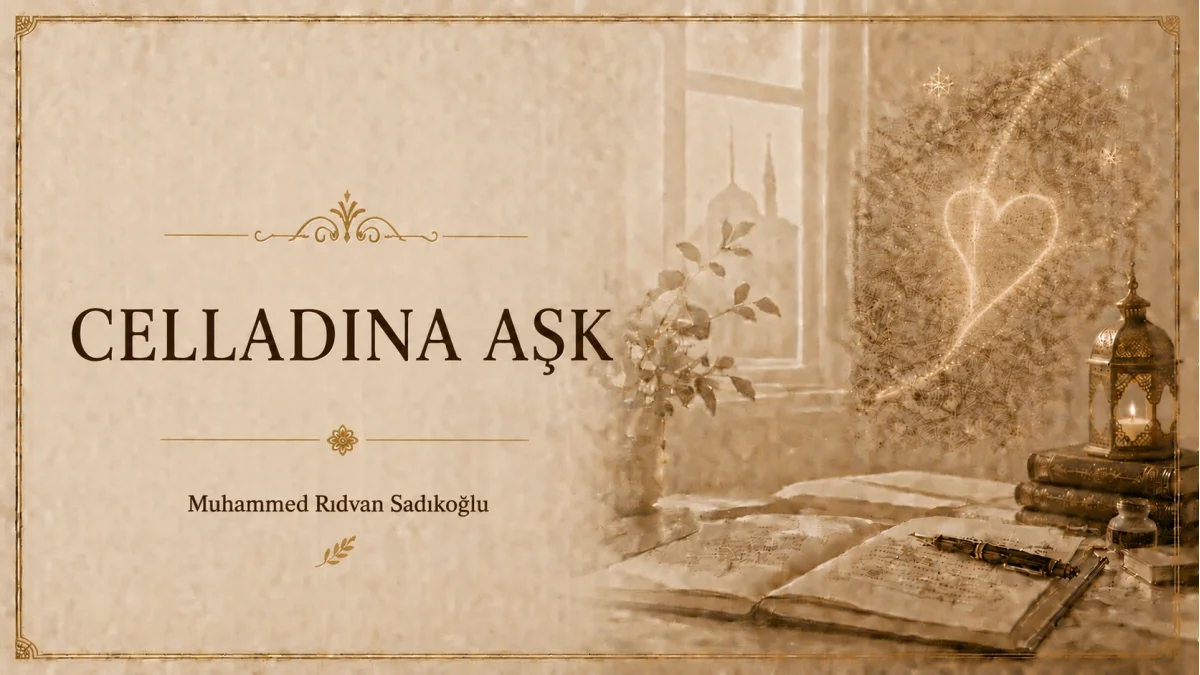 CELLADINA AŞK