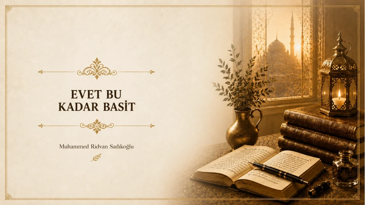 EVET, BU KADAR BASİT!