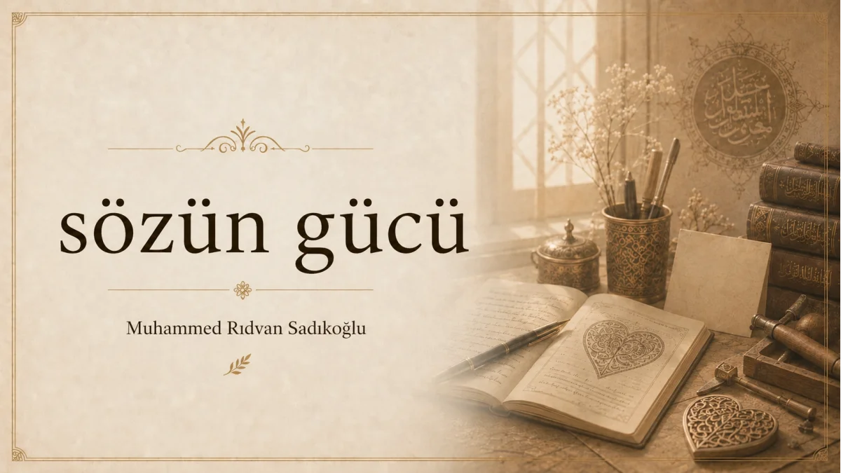 SÖZÜN GÜCÜ