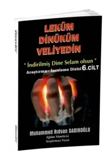 LEKÜM DİNİKÜM VELİYEDİN 6. Cilt (Dijital)