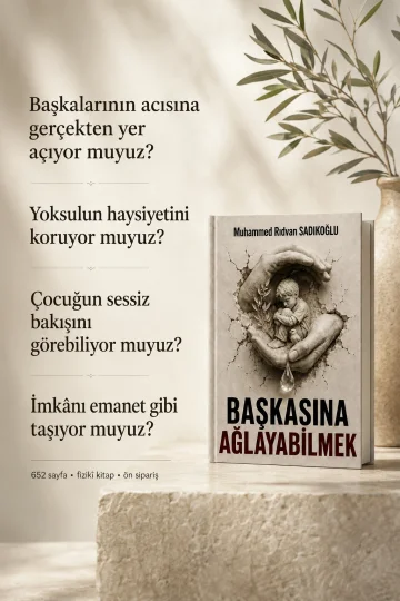 Başkasına Ağlayabilmek — Dijital Eser
