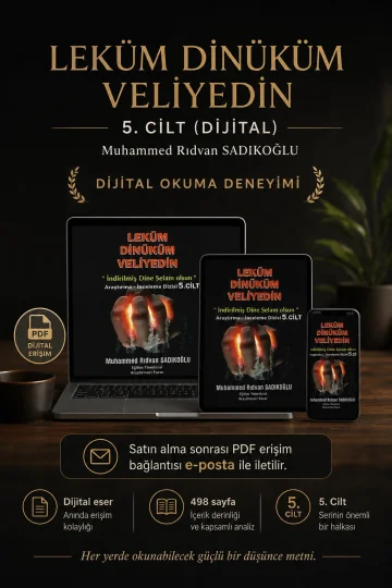 LEKÜM DİNİKÜM VELİYEDİN 5. Cilt (Dijital)