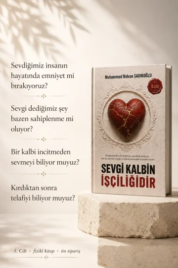 Sevgi Kalbin İşçiliğidir 1.CİLT - Dijital