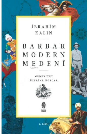 Barbar Modern Medeni; Medeniyet Üzerine Notlar