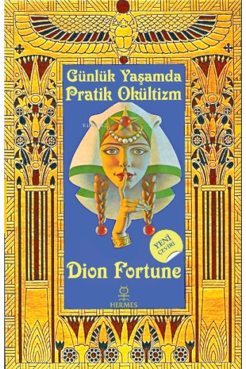 Pratik Okültizm; Günlük Yaşamda Uygulamalı Gizli Bilimler