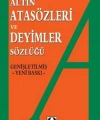 Atasözleri ve Deyimler Sözlüğü