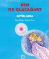 Ben Ne Olacağım ?