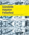 Gündelik Hayatın Felsefesi; Devrimci Praksis ve Kültürel Kuramın Kaderi