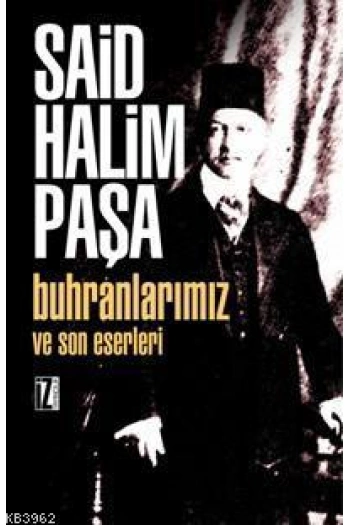 Buhranlarımız ve Son Eserleri