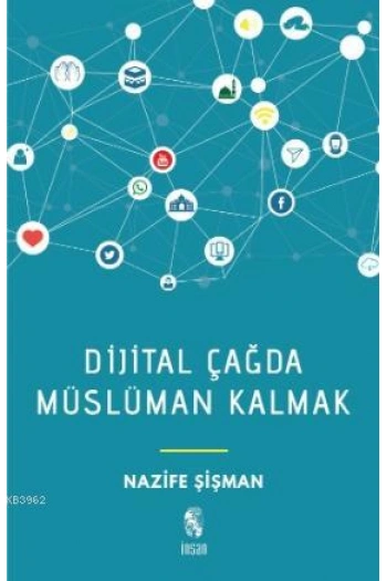 Dijital Çağda Müslüman Kalmak