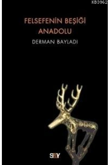 Felsefenin Beşiği Anadolu