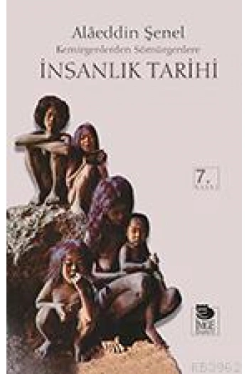 İnsanlık Tarihi (Ciltli); Kemirgenlerden Sömürgenlere
