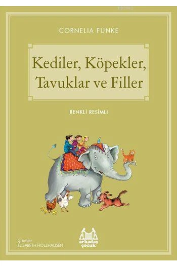 Kediler, Köpekler, Tavuklar ve Filler
