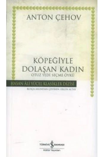 Köpeğiyle Dolaşan Kadın; Otuz Yedi Seçme Öykü