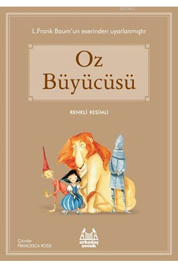 Oz Büyücüsü; Gökkuşağı Renkli Resimli Seri