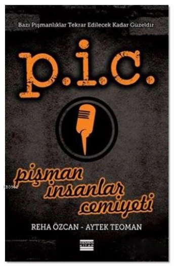 P.İ.C. Pişman İnsanlar Cemiyeti