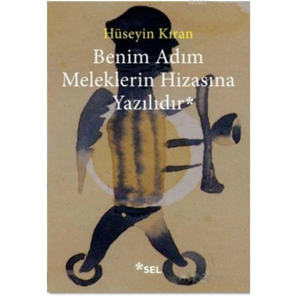 Benim Adım Meleklerin Hizasına Yazılıdır