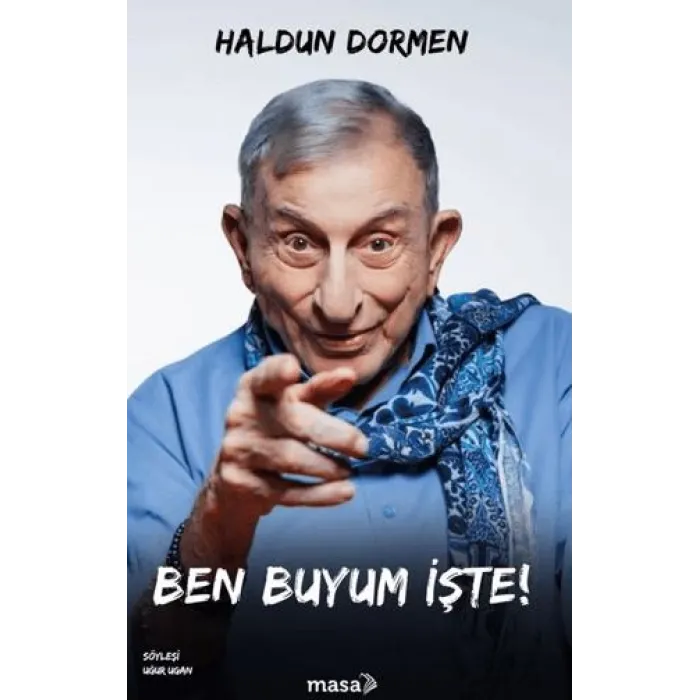 Ben Buyum İşte!-Haldun Dormen-Masa Kitap