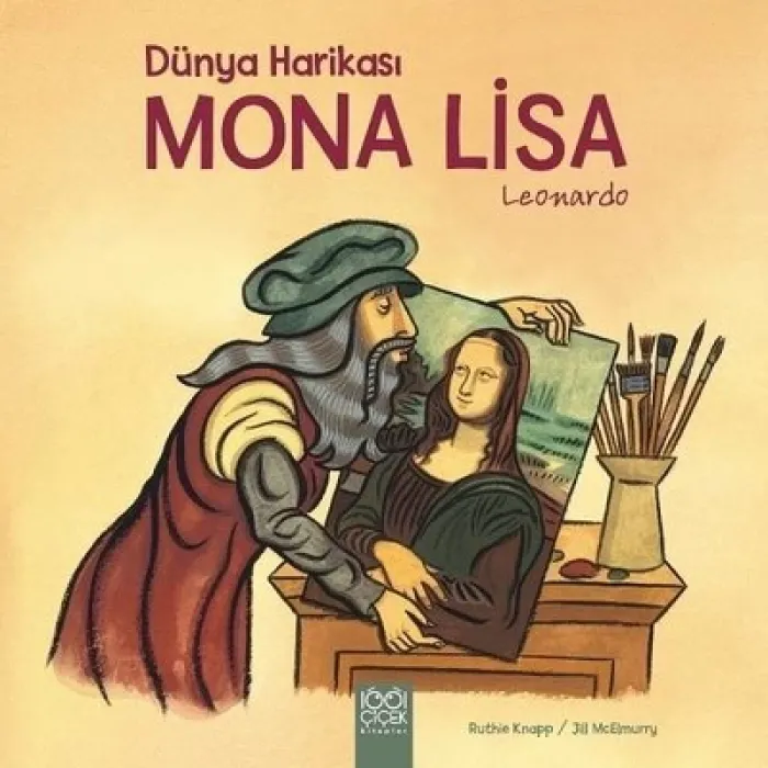 Dünya Harikası Mona Lisa Leonardo - Jill Mcelmurry , Ruthie Knapp