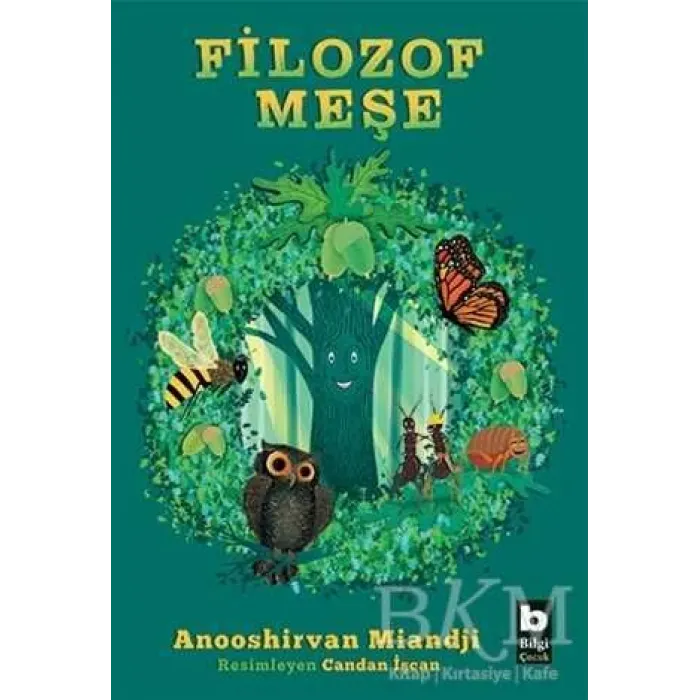 Filozof Meşe - Anooshirvan Miandji - Bilgi Yayınevi