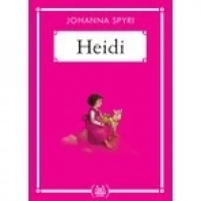 Heidi - Johanna Spyri - Arkadaş Yayınları