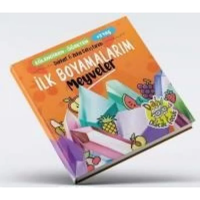 İLK BOYAMALARIM - MEYVELER +3 YAŞ - DAHİ OLACAK ÇOCUK