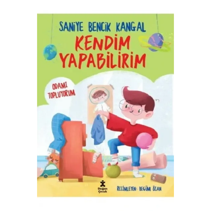 KENDİM YAPABİLİRİM ODAMI TOPLUYORUM / SANİYE BENCİK KANGAL