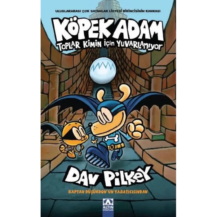 KÖPEK ADAM 7 - TOPLAR KİMİN İÇİN YUVARLANIYOR