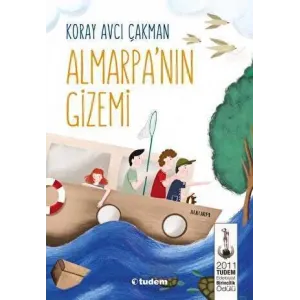 Almarpa’nın Gizemi - Koray Avcı Çakman - Tudem Yayınları