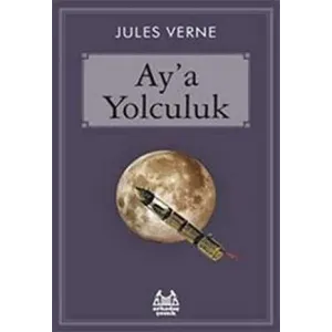 Ay`a Yolculuk - Jules Verne -  Arkadaş Yayınları