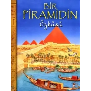 Bir Piramidin Öyküsü-The Story of Pyramid - 1001 Çiçek Kitaplar