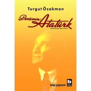 DERSİMİZ ATATÜRK -TURGUT ÖZAKMAN - BİLGİ