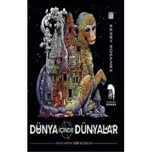 DÜNYALAR İÇİNDE DÜNYALAR