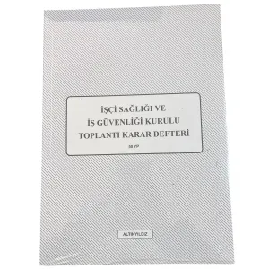 İŞÇİ SAĞLIĞI VE İŞ GÜVENLİĞİ KURULU TOPLANTI KARAR DEFTERİ