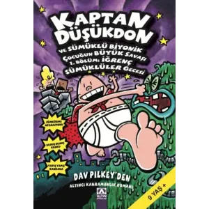 KAPTAN DÜŞÜKDON 6. KİTAP - KAPTAN DÜŞÜKDON VE SÜMÜKLÜ BİYONİK ÇOCUĞUN BÜYÜK SAVAŞI