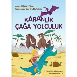 KARANLIK ÇAĞA YOLCULUK 4. SINIF HİKAYE