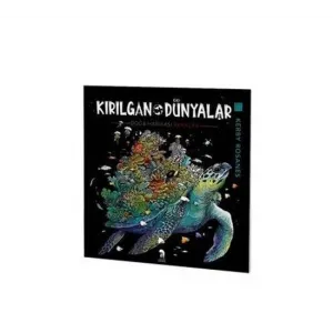 Kırılgan Dünyalar - Yetişkinler İçin Boyama Kitabı