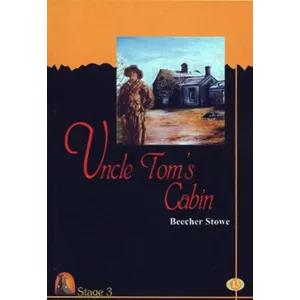 Uncle Toms Cabin Stage 3: Harriet Beecher Stowe (Kapadokya Readers)