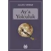 Ay`a Yolculuk - Jules Verne -  Arkadaş Yayınları