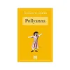 Pollyanna - Eleanor H. Porter -  Arkadaş Yayınları