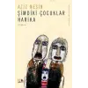Şimdiki Çocuklar Harika -Aziz Nesin